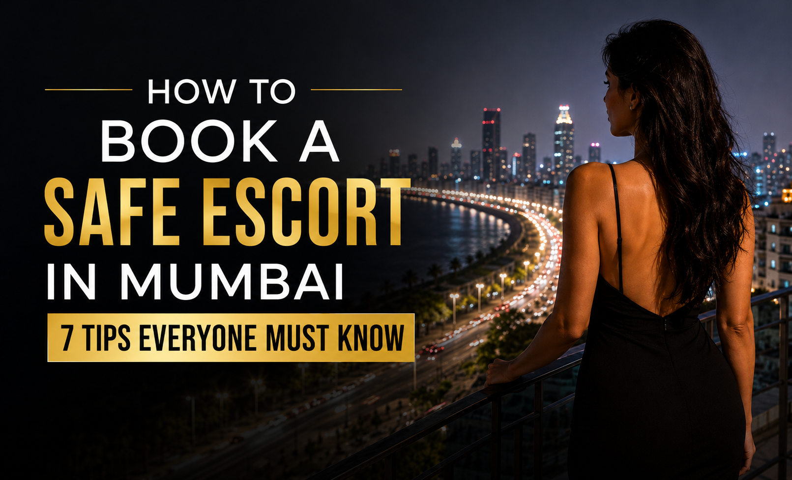 How to Book a Safe Escort in Mumbai: 7 Tips Everyone Should Know